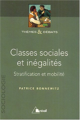 Classes sociales et inégalités. Stratification et mobilité