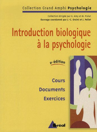 Introduction biologique à la psychologie. 2e édition