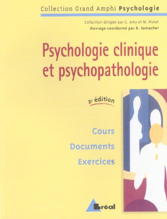 Psychologie clinique et psychopathologique . Premier et second cycles universitaires, 2e édition
