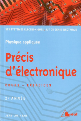 Précis d'électronique 2e année. Physique appliquée