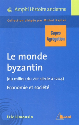 Le monde byzantin du milieu du VIIIe siècle à 1204. Economie et société