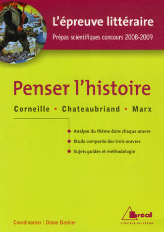 Penser l'histoire : Horace de Corneille ; Mémoires d'outre-tombe (livres IX à XII) de Chateaubriand