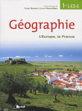 Géographie 1e L, ES, S. L'Europe, la France