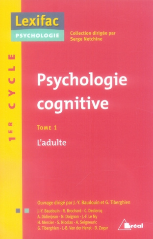 Psychologie cognitive. Tome 1, L'adulte