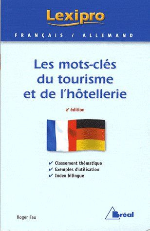 Les mots-clés du tourisme et de l'hôtellerie. 2e édition