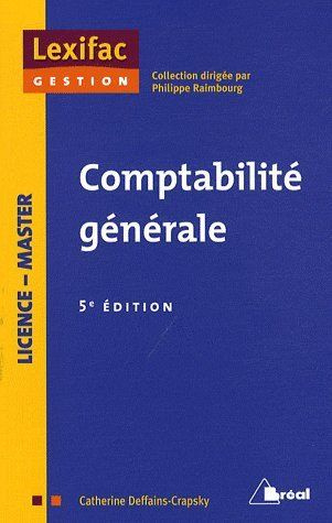 Comptabilité générale. Principes ; Opérations courantes ; Opérations de régularisation ; Etats finan