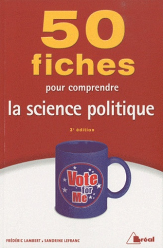 50 fiches pour comprendre la science politique. 3e édition