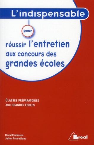 L'indispensable pour réussir l'entretien aux concours des grandes écoles