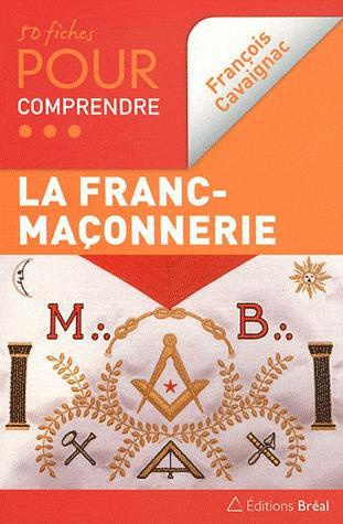 50 fiches pour comprendre la Franc-maçonnerie