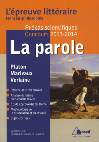 La parole : Phèdre de Platon, Les Fausses Confidences de Marivaux, Romances sans paroles de Paul Ver