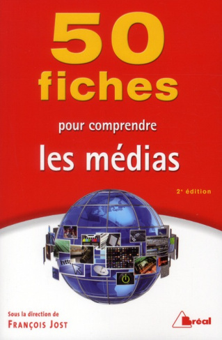 50 fiches pour comprendre les médias. 2e édition