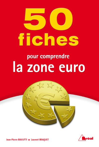 50 fiches pour comprendre la zone euro