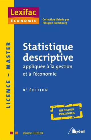 Statistique descriptive appliquée à la gestion et à l'économie. 4e édition