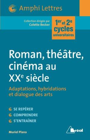 Roman, théâtre, cinéma. Adaptations, hybridations et dialogue des arts