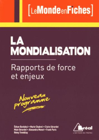 La mondialisation. Rapports de force et enjeux