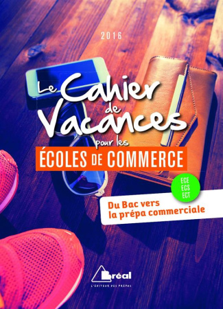 Le Cahier de Vacances pour les écoles de commerce. Edition 2016