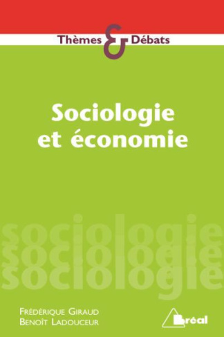 Sociologie versus Economie. Contextualiser et dénaturaliser les phénomènes marchands