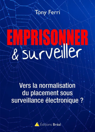 Placement sous surveillance électronique : vers la normalisation du contrôle