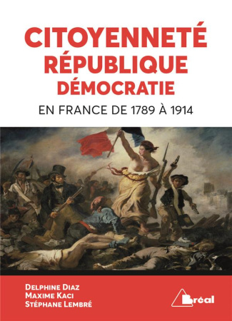 Citoyenneté, république, démocratie en France de 1789 à 1914