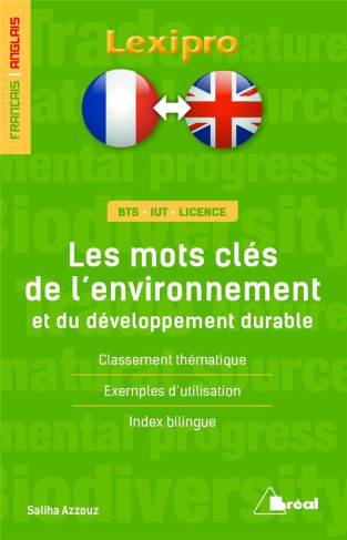 Les mots clés de l'environnement et du développement durable. Edition bilingue français-anglais