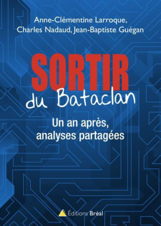 Sortir du Bataclan. Récit et analyses