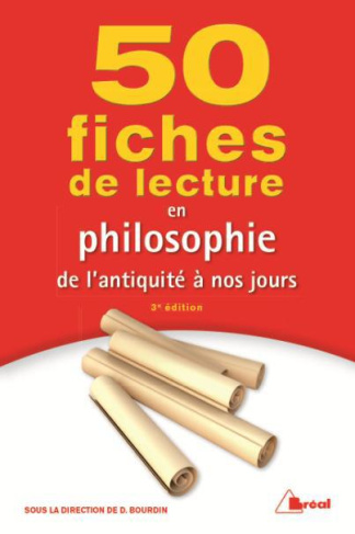 50 fiches de lecture en philosophie de l'Antiquité à nos jours. 3e édition