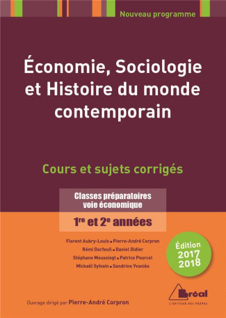 Economie, sociologie et histoire du monde contemporain. Cours et sujets corrigés, classes préparatoi