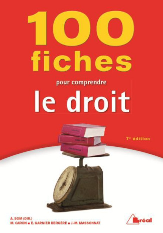 100 fiches pour comprendre le droit. 7e édition