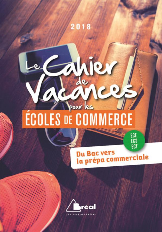 Le cahier de vacances pour les écoles de commerce. Edition 2018