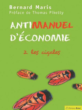 Antimanuel d'économie. Tome 2, Les cigales, Edition 2020