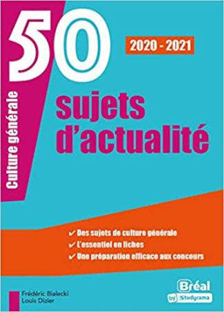 Culture générale. 50 sujets d'actualité, Edition 2020-2021