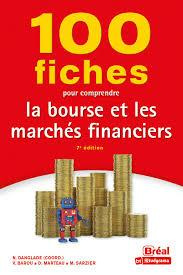 100 fiches pour comprendre la bourse et les marchés financiers. 7e édition