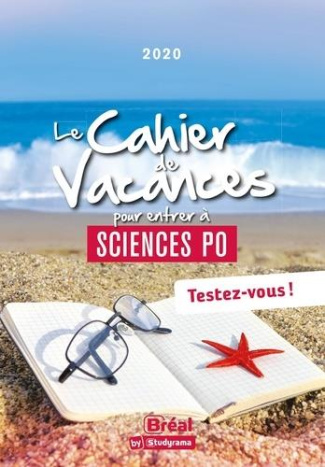 Le cahier de vacances pour entrer à Sciences Po. Testez-vous ! Edition 2021