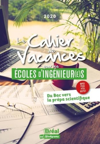 Le cahier de vacances pour les écoles d'ingénieur(e)s. Edition 2021