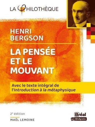 La pensée et le mouvant. Avec le texte intégral de "l'introduction à la métaphysique", 2e édition