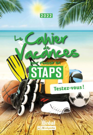 Le cahier de vacances pour réussir en STAPS. Testez-vous ! Edition 2022