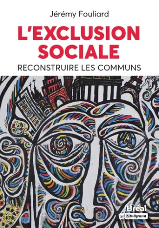 Exclusion sociale. Reconstruire les communs