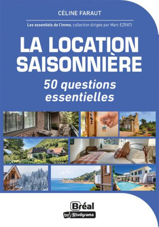 La location saisonnière. 50 questions essentielles