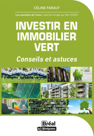Investir en immobilier vert. 50 questions essentielles