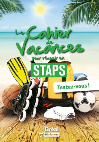 Le cahier de vacances pour réussir en STAPS. Testez-vous ! Edition 2023