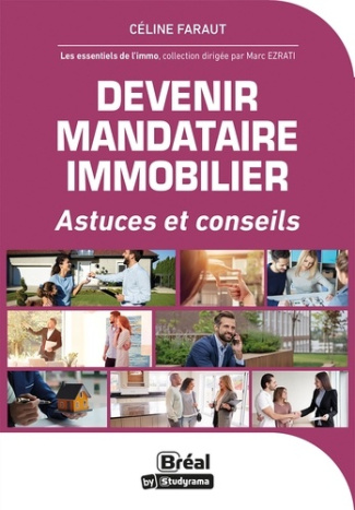 Devenir mandataire immobilier. Conseils et astuces