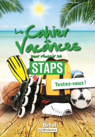 Le cahier de vacances pour réussir en STAPS. Testez-vous , Edition 2024