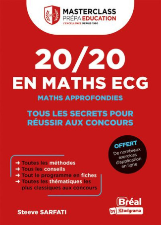 20/20 en Maths ECG - Maths approfondies. Tous les secrets pour réussir aux concours