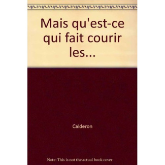 Mais qu'est-ce qui fait courir les...