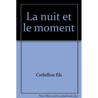 La nuit et le moment