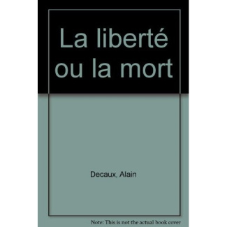 La liberté ou la mort
