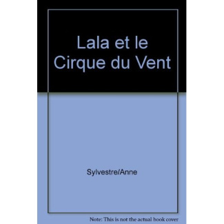 L'Avant-scène théâtre N° 945 : Lala et le cirque du vent