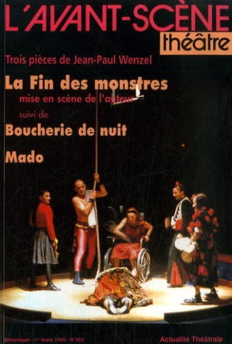 L'Avant-Scène théâtre N° 965, 1er mars 1995 : La Fin des monstres suivi de Boucherie de nuit et Mado