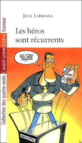 Les héros sont récurrents