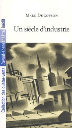 Un siècle d'industrie